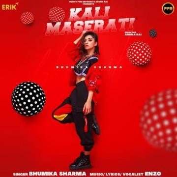 download Kali-Maserati-(Enzo) Bhumika Sharma mp3